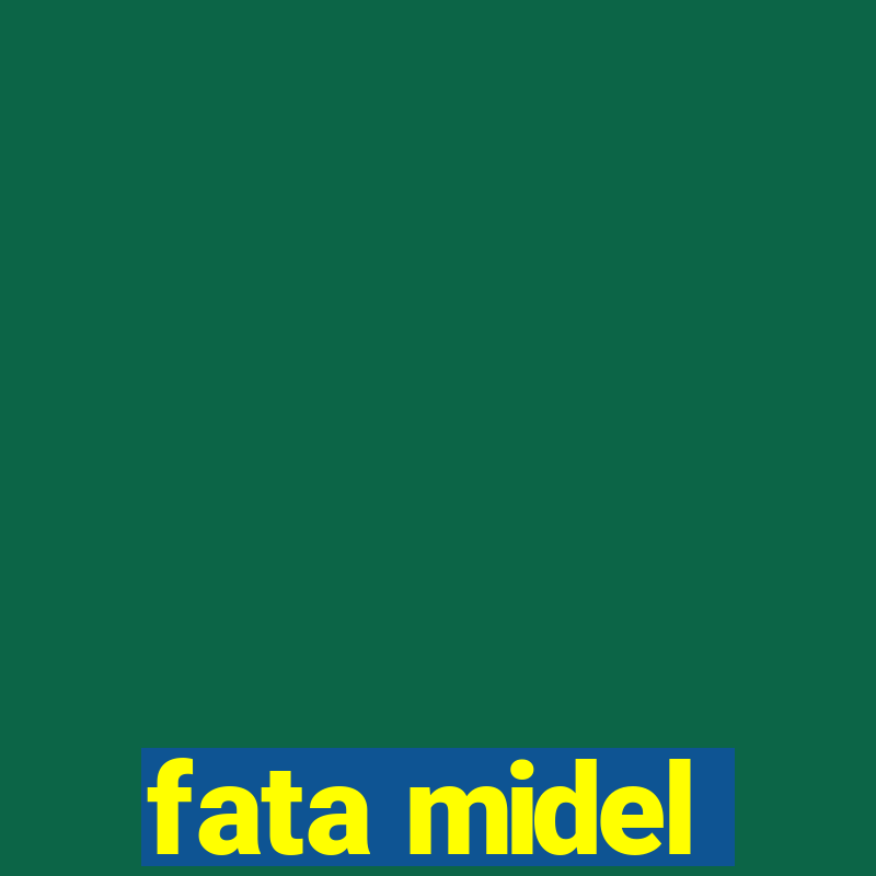 fata midel